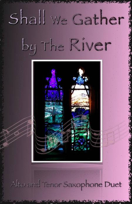 Shall We Gather At The River Gospel Hymn For Alto And Tenor Saxophone Duet Sheet Music