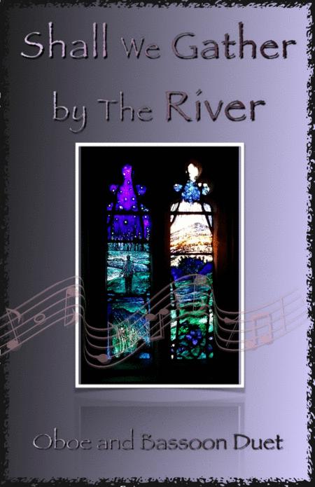 Shall We Gather At The River Gospel Hymn For Oboe And Bassoon Duet Sheet Music