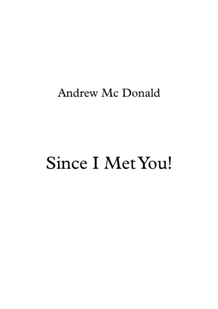 Since I Met You Sheet Music