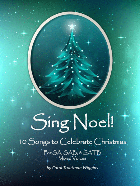 Free Sheet Music Sing Noel 10 Songs To Celebrate Christmas