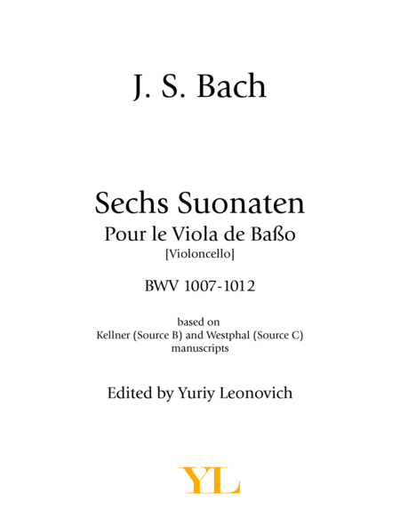 Six Suites For Solo Violoncello Bwv 1007 1012 Based On Kellner And Westphal Manuscript Sheet Music