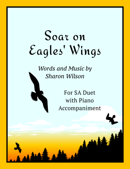 Free Sheet Music Soar On Eagles Wings For Sa Duet With Piano Accompaniment