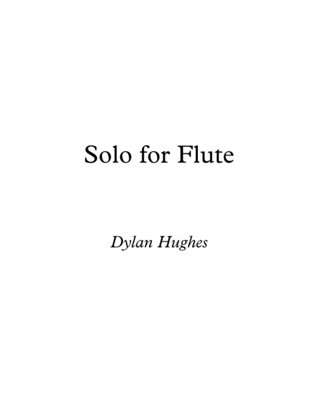 Free Sheet Music Solo For Flute Dylan Hughes