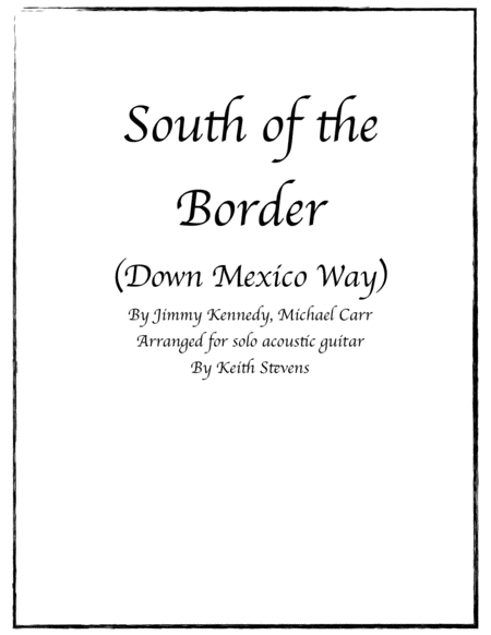 Free Sheet Music South Of The Border Down Mexico Way