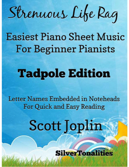 Strenuous Life Rag Easiest Piano Sheet Music For Beginner Pianists Tadpole Edition Sheet Music