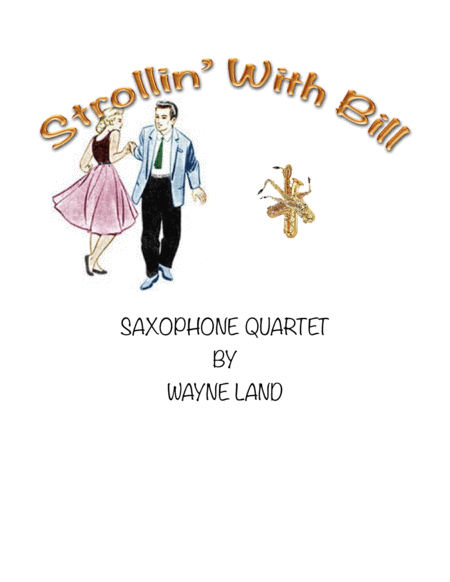 Strollin With Bill Saxophone Quartet Sheet Music