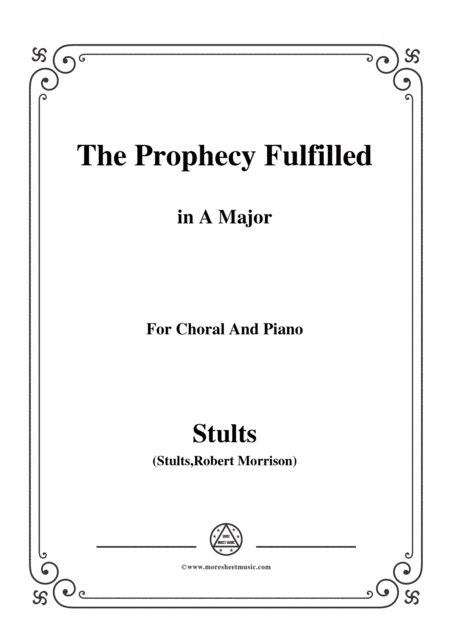 Stults The Story Of Christmas No 4 The Prophecy Fulfilled The Song In A Major For Choral And Piano Sheet Music