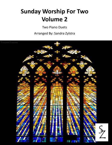 Sunday Worship For Two Volume 2 Late Intermediate To Early Advanced 2 Piano Duets Sheet Music