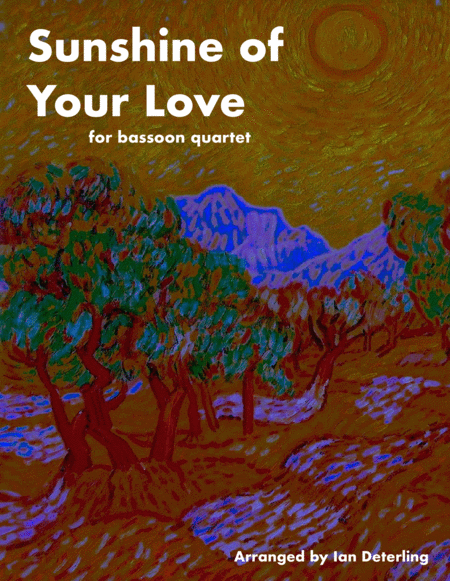 Free Sheet Music Sunshine Of Your Love For Bassoon Quartet