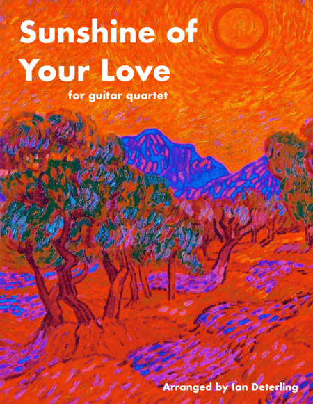 Free Sheet Music Sunshine Of Your Love For Guitar Quartet