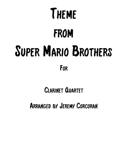 Free Sheet Music Super Mario Brothers Main Theme For Clarinet Quartet