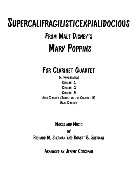 Supercalifragilisticexpialidocious From Walt Disneys Mary Poppins For Clarinet Quartet Sheet Music