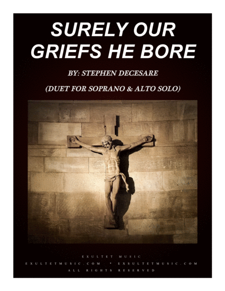Free Sheet Music Surely Our Griefs He Bore Duet For Soprano And Alto Solo