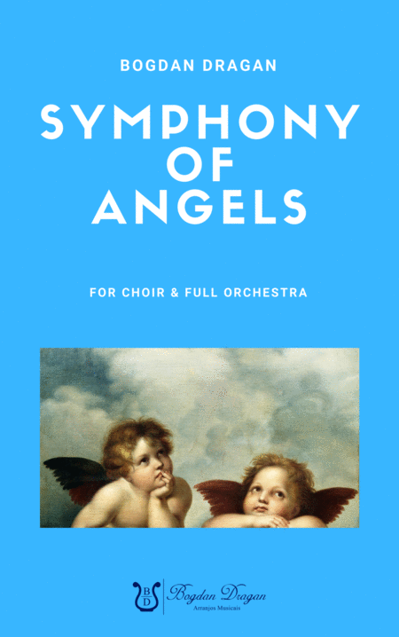 Symphony Of Angels Bogdan Dragan Choir Full Orchestra Sheet Music