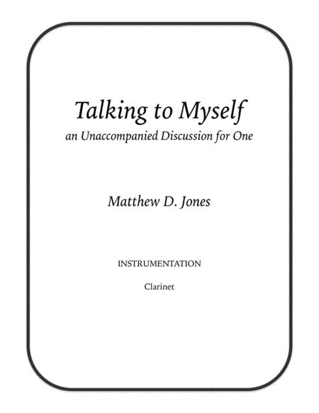 Talking To Myself An Unaccompanied Discussion For One Clarinet Sheet Music