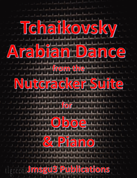 Tchaikovsky Arabian Dance From Nutcracker Suite For Oboe Piano Sheet Music