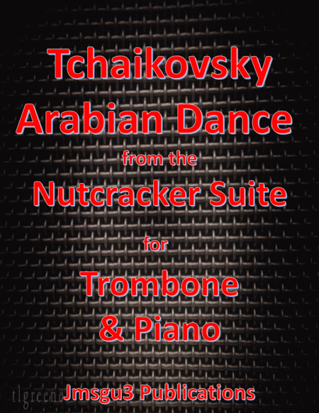 Tchaikovsky Arabian Dance From Nutcracker Suite For Trombone Piano Sheet Music