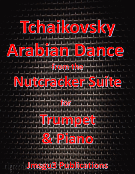 Tchaikovsky Arabian Dance From Nutcracker Suite For Trumpet Piano Sheet Music