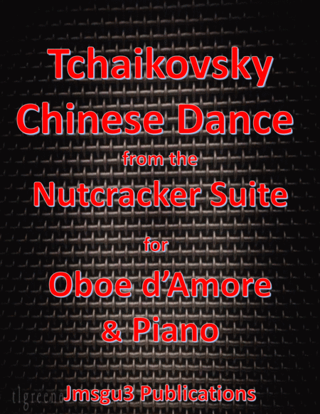 Tchaikovsky Chinese Dance From Nutcracker Suite For Oboe D Amore Piano Sheet Music