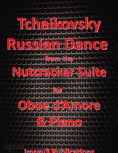 Free Sheet Music Tchaikovsky Russian Dance From Nutcracker Suite For Oboe D Amore Piano