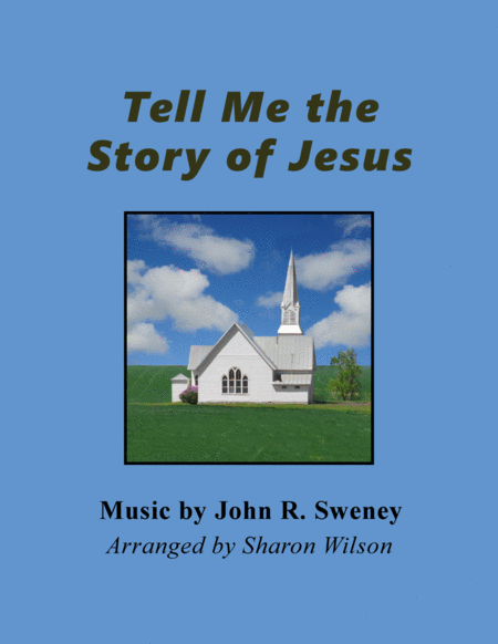 Free Sheet Music Tell Me The Story Of Jesus Piano Solo