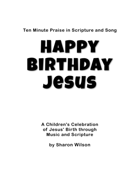 Ten Minute Praise In Scripture And Song Happy Birthday Jesus Childrens Program Sheet Music