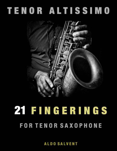 Tenor Altissimo 21 Fingerings For Tenor Saxophone Sheet Music