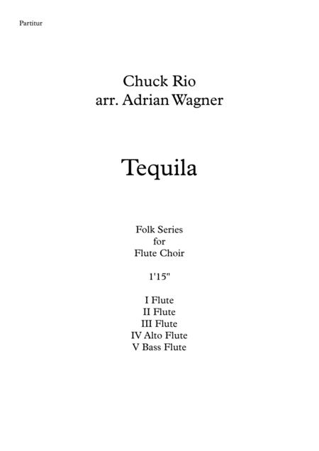 Free Sheet Music Tequila Flute Choir Arr Adrian Wagner