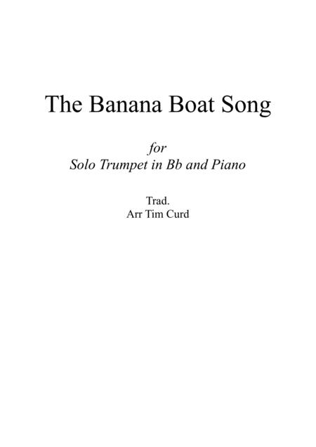 Free Sheet Music The Banana Boat Song For Solo Trumpet In Bb And Piano