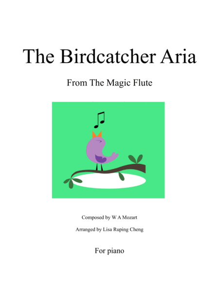 Free Sheet Music The Birdcatcher Aria From Mozarts Opera The Magic Flute For Solo Piano