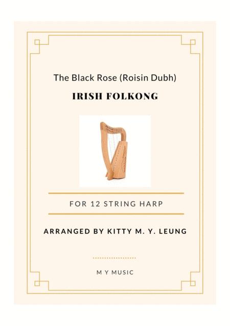Free Sheet Music The Black Rose Roisin Dubh 12 String Harp