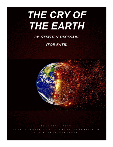 Free Sheet Music The Cry Of The Earth For Satb