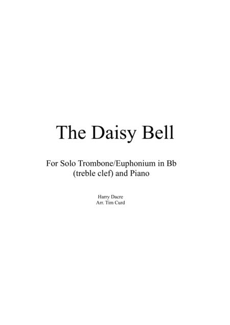 Free Sheet Music The Daisy Bell For Solo Trombone Euphonium In Bb Treble Clef And Piano