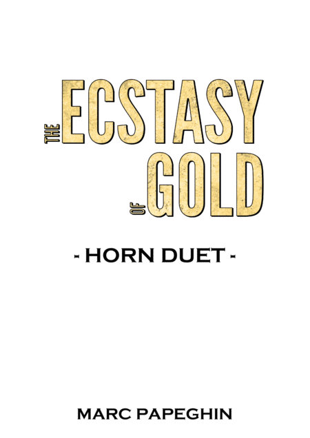 Free Sheet Music The Ecstasy Of Gold French Horn Duet