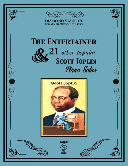 The Entertainer And 21 Other Popular Scott Joplin Piano Solos Scott Joplin Sheet Music