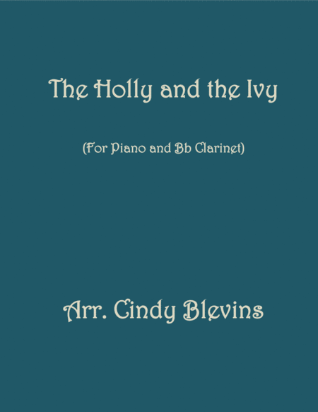 Free Sheet Music The Holly And The Ivy Arranged For Piano And Bb Clarinet