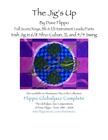 The Jigs Up The Globaljazz Series Irish Jig Jazz Fusion Includes Score Keys Bb And Eb Instrument Parts Sheet Music