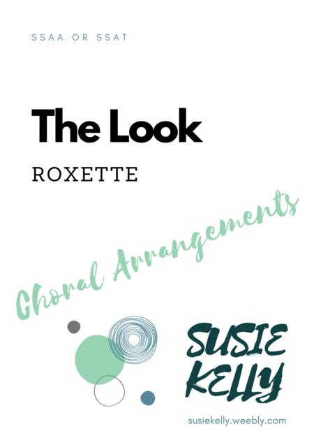 Free Sheet Music The Look Roxette Ssat Ssaa Unaccompanied Choir