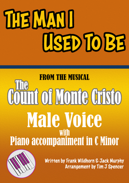 Free Sheet Music The Man I Used To Be From The Musical The Count Of Monte Cristo