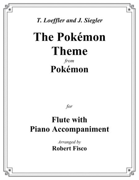 Free Sheet Music The Pokemon Theme For Flute With Piano Accompaniment