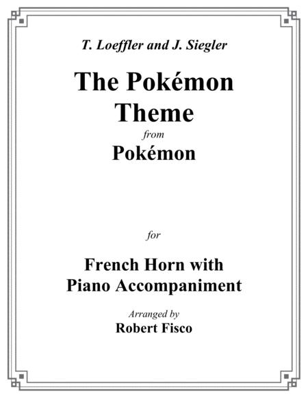 Free Sheet Music The Pokemon Theme For French Horn With Piano Accompaniment