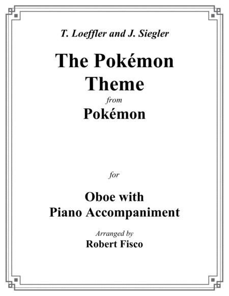 Free Sheet Music The Pokemon Theme For Oboe With Piano Accompaniment