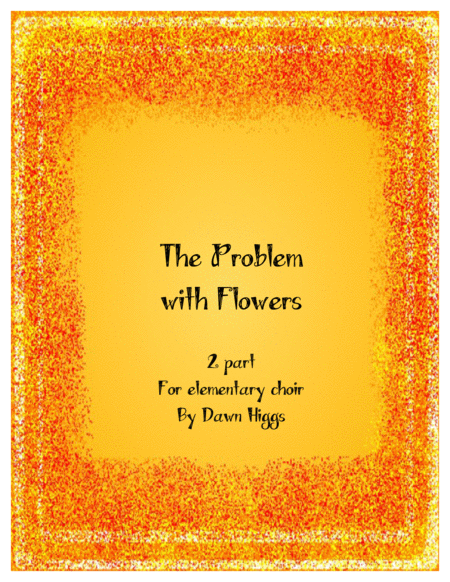 The Problem With Flowers Sheet Music