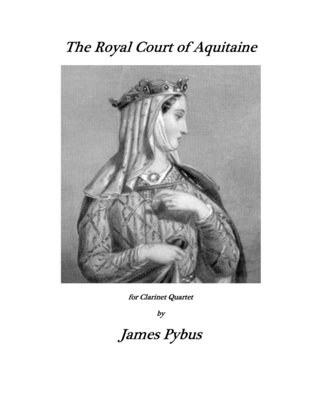 Free Sheet Music The Royal Court Of Aquitaine Clarinet Quartet Version