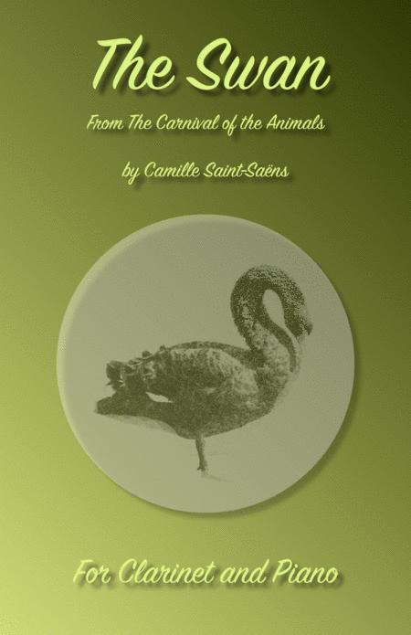 The Swan Le Cygne By Saint Saens For Clarinet And Piano Sheet Music