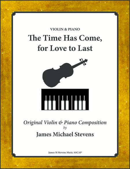 The Time Has Come For Love To Last Violin Piano Sheet Music