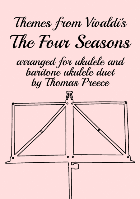 Themes From Vivaldis The Four Seasons Arranged For Ukulele Duet By Thomas Preece Sheet Music