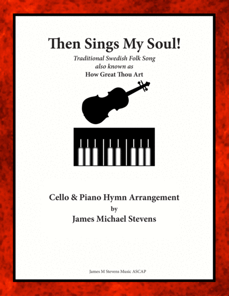 Free Sheet Music Then Sings My Soul Cello Piano