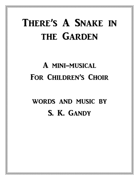Free Sheet Music Theres A Snake In The Garden Childrens Musical