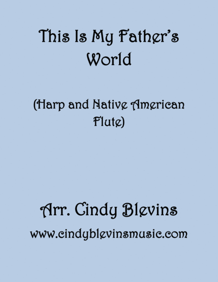 This Is My Fathers World Arranged For Harp And Native American Flute From My Book Harp And Native American Flute Hymns And Patriotic Songs Sheet Music